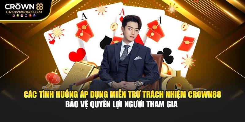 Các tình huống áp dụng miễn trừ trách nhiệm Crown88 bảo vệ quyền lợi hội viên 