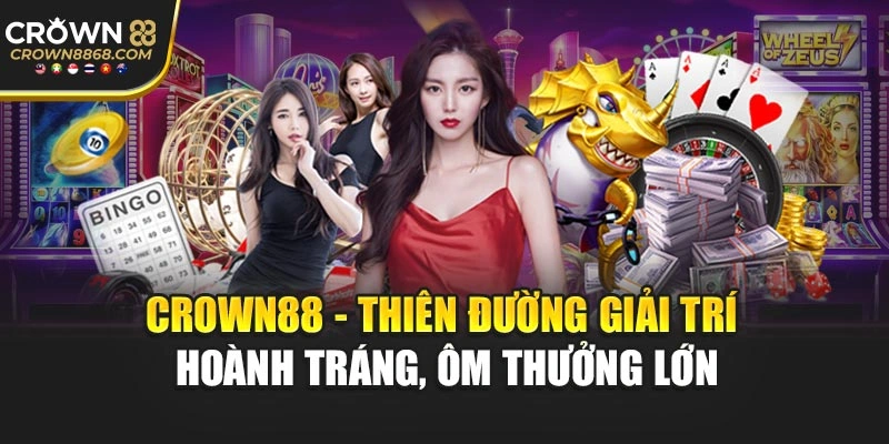 Crown88 - Thiên Đường Giải Trí Hoành Tráng, Ôm Thưởng Lớn